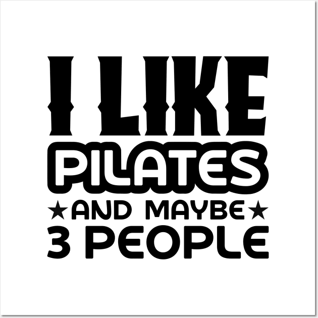 I like pilates and maybe 3 people Wall Art by colorsplash